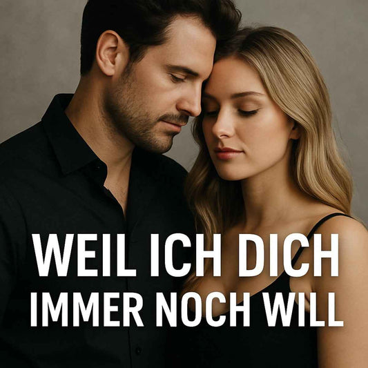 Aj Production Germany-Weil ich dich immer noch will - AJ Production Germany Official Store